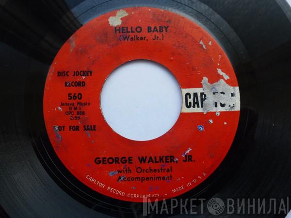 George Walker Jr. - Hello Baby