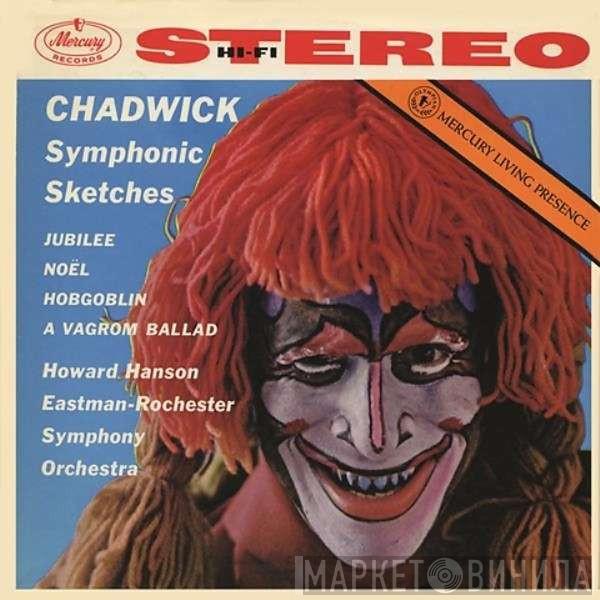 George Whitefield Chadwick, Howard Hanson, Eastman-Rochester Orchestra - Symphonic Sketches