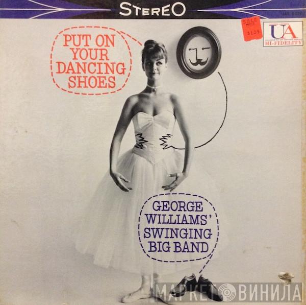 George Williams' Swinging Big Band - Put On Your Dancing Shoes