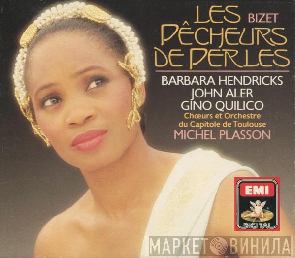 , Georges Bizet , Barbara Hendricks , John Aler , Gino Quilico Et Chœur Du Capitole De Toulouse , Orchestre National Du Capitole De Toulouse  Michel Plasson  - Les Pêcheurs De Perles