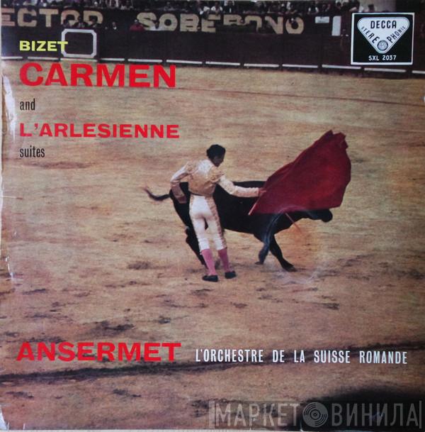 , Georges Bizet , Ernest Ansermet  L'Orchestre De La Suisse Romande  - Carmen And L'Arlesienne Suites