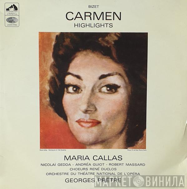 , Georges Bizet , Maria Callas , Nicolai Gedda With Andréa Guiot And Robert Massard , Les Chœurs René Duclos Conducted By Orchestre National De L'Opéra De Paris  Georges Prêtre  - Carmen Highlights
