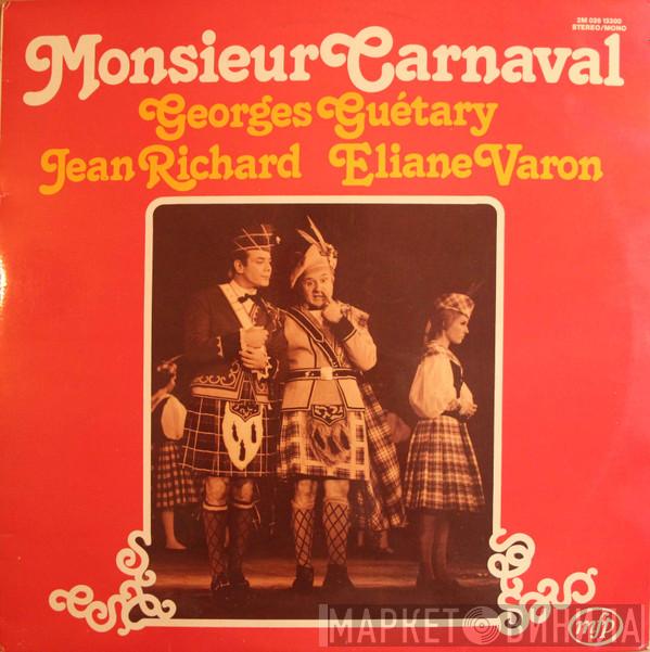 , Georges Guétary , Jean Richard  Eliane Varon  - Monsieur Carnaval