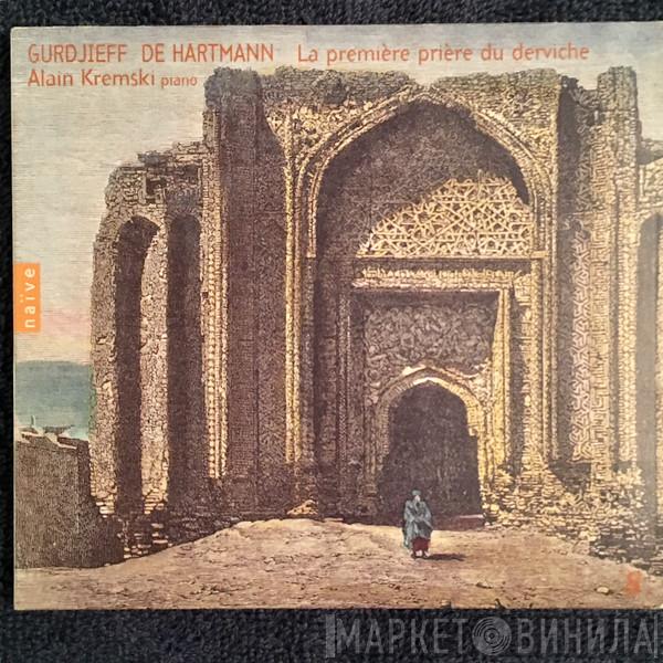 Georges Ivanovitch Gurdjieff, Thomas De Hartmann, Alain Kremski - La Première Prière Du Derviche / The First Dervish Prayer (Vol. 8)