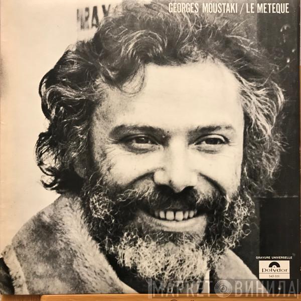  Georges Moustaki  - Le Meteque