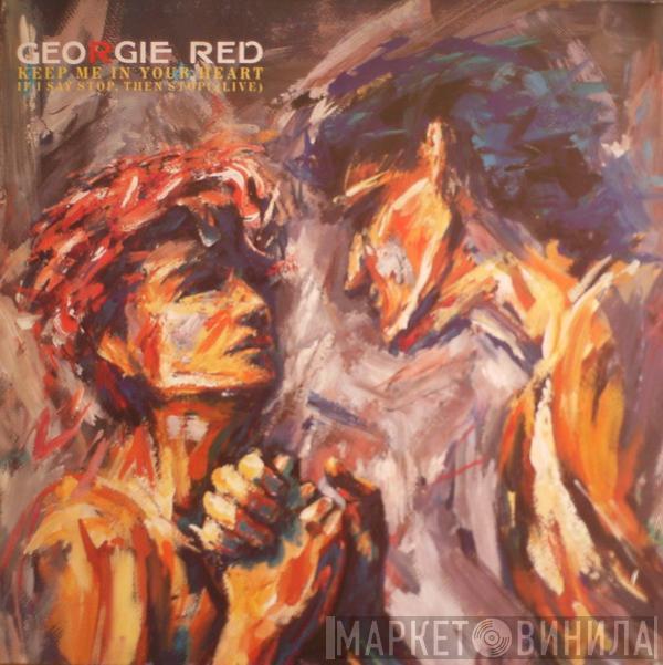 Georgie Red - Keep Me In Your Heart