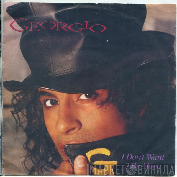  Georgio   - I Don't Want 2 Be Alone