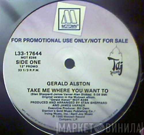 Gerald Alston - Take Me Where You Want To