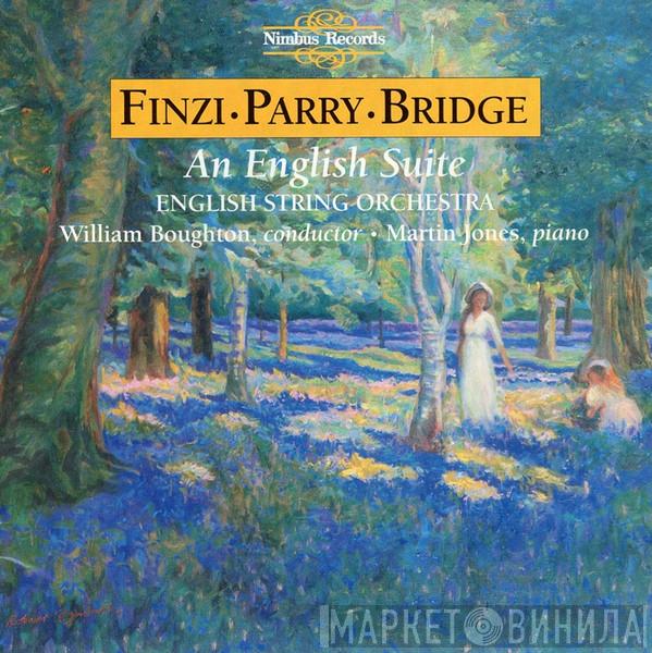 • Gerald Finzi • Charles Hubert Hastings Parry , Frank Bridge , English String Orchestra • William Boughton  Martin Jones   - An English Suite