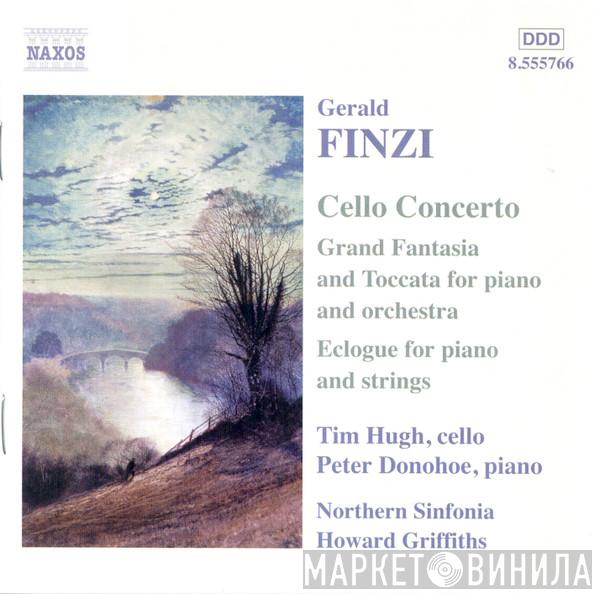 Gerald Finzi, Tim Hugh, Peter Donohoe, Northern Sinfonia, Howard Griffiths - Cello Concerto
