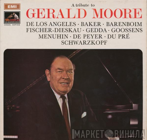Gerald Moore - A Tribute To Gerald Moore