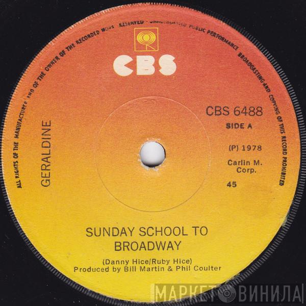 Geraldine - Sunday School To Broadway