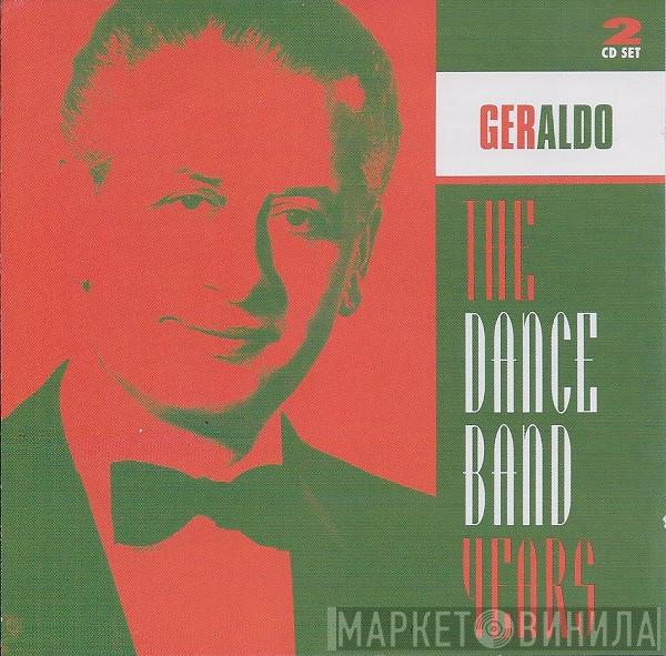 Geraldo And His Orchestra - The Dance Band Years