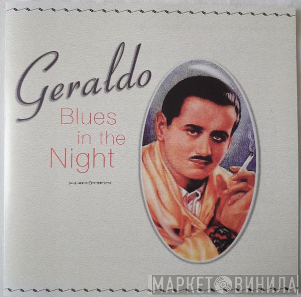 Geraldo  - Blues In The Night