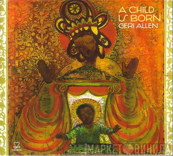 Geri Allen - A Child Is Born