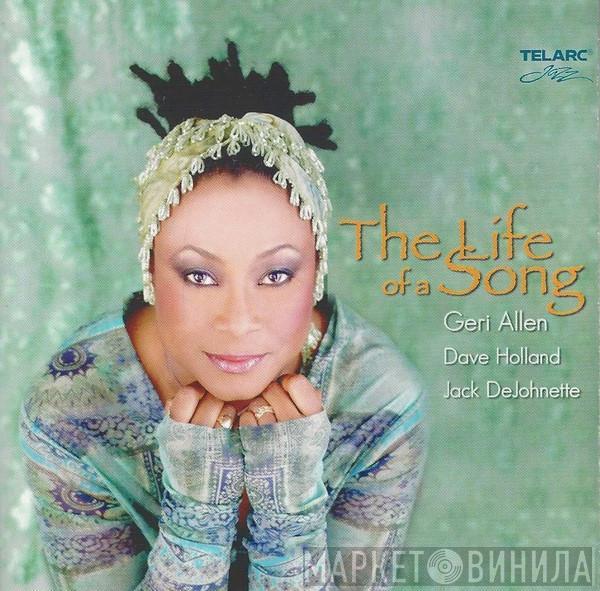 , Geri Allen , Dave Holland  Jack DeJohnette  - The Life Of A Song