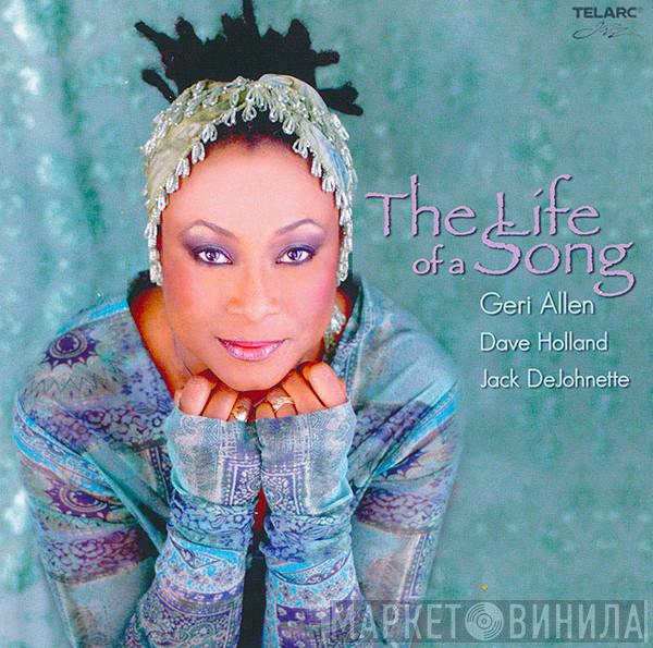 , Geri Allen , Dave Holland  Jack DeJohnette  - The Life Of A Song