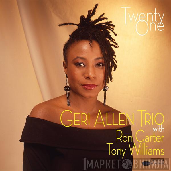 Geri Allen Trio, Ron Carter, Anthony Williams - Twenty One