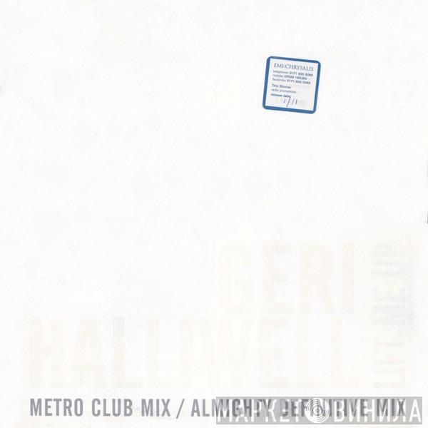  Geri Halliwell  - Lift Me Up (Metro Club Mix / Almighty Definitive Mix)