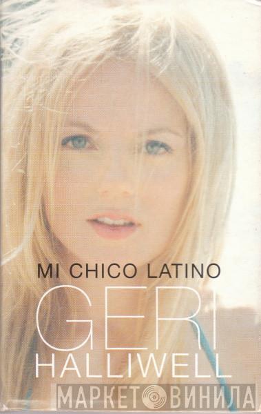 Geri Halliwell - Mi Chico Latino