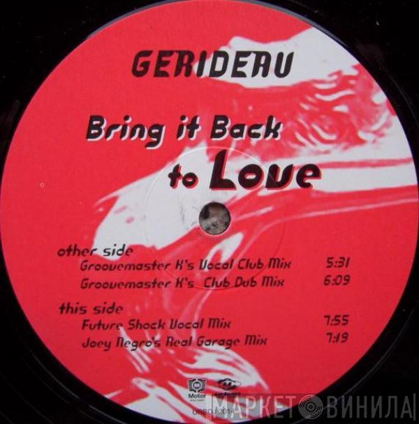  Gerideau  - Bring It Back To Love