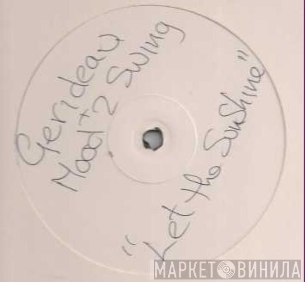 Gerideau, Mood II Swing - Let The Sunshine
