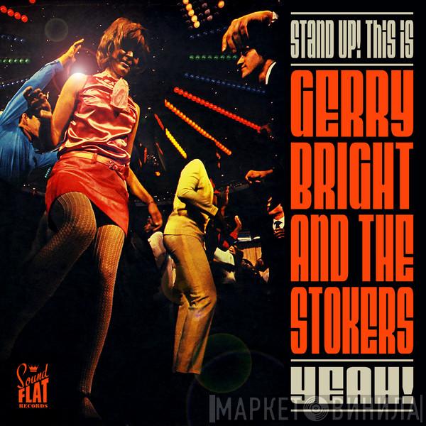  Gerry Bright and The Stokers  - Stand Up! This is Gerry Bright and The Stokers