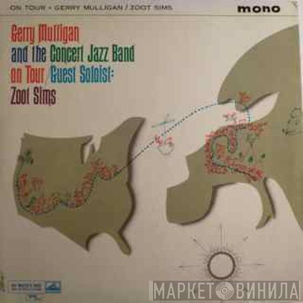 Gerry Mulligan & The Concert Jazz Band, Zoot Sims - Gerry Mulligan And The Concert Jazz Band On Tour
