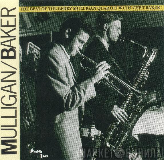 Gerry Mulligan, Chet Baker - The Best Of The Gerry Mulligan Quartet With Chet Baker
