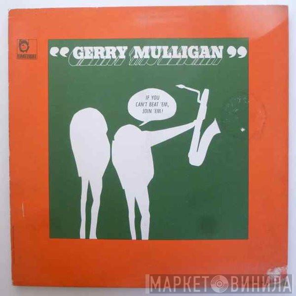 Gerry Mulligan - If You Can't Beat 'Em, Join 'Em!