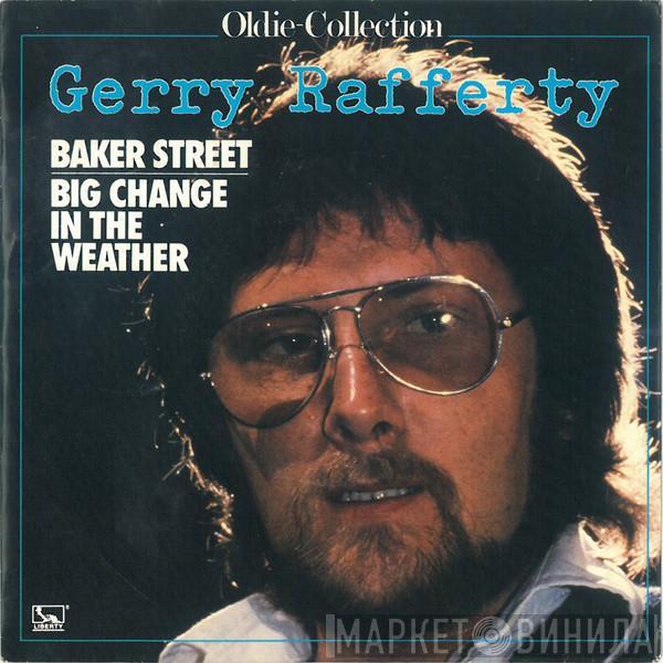  Gerry Rafferty  - Baker Street / Big Change In The Weather