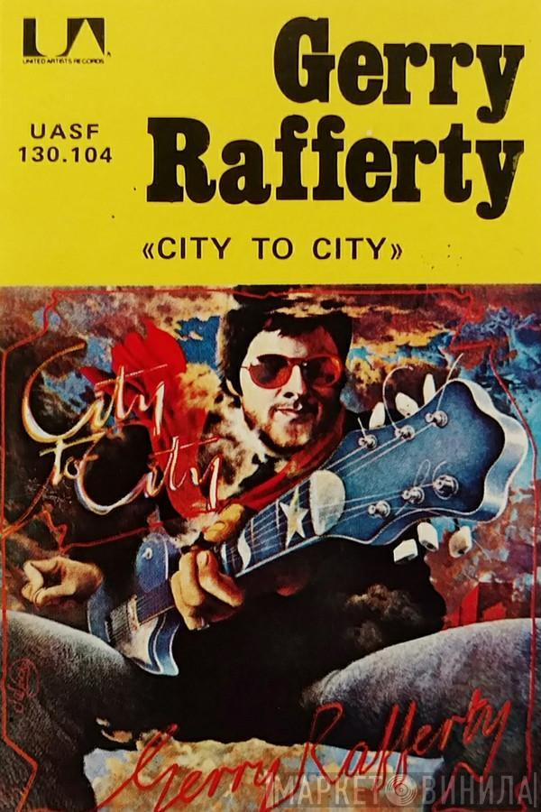  Gerry Rafferty  - City To City