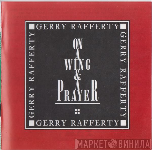  Gerry Rafferty  - On A Wing & A Prayer