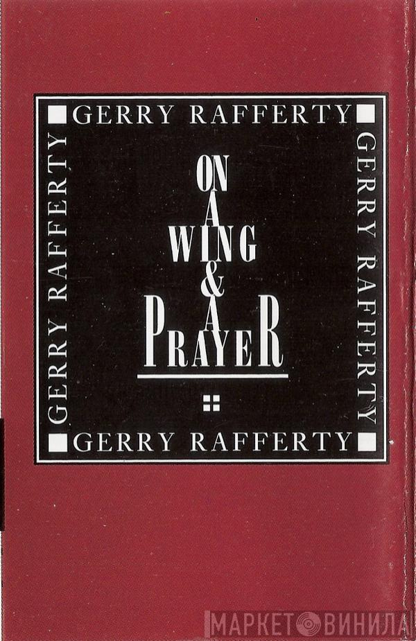 Gerry Rafferty - On A Wing & A Prayer