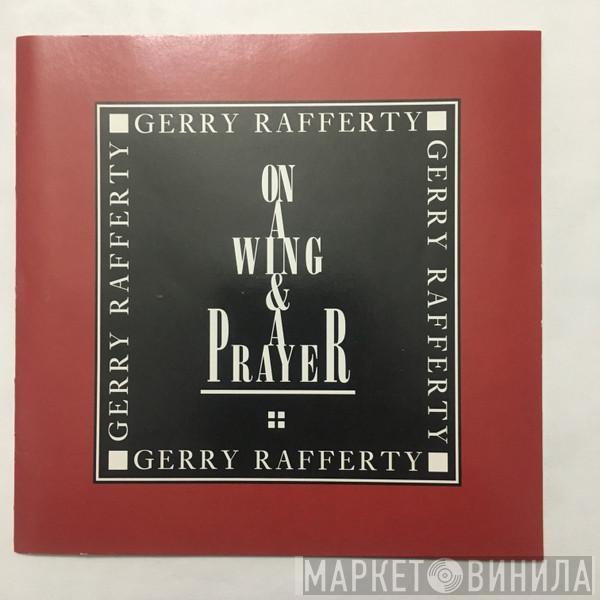  Gerry Rafferty  - On A Wing & A Prayer