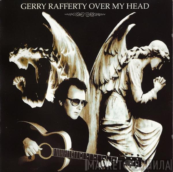  Gerry Rafferty  - Over My Head