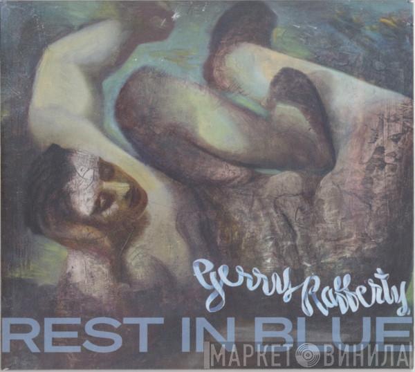  Gerry Rafferty  - Rest In Blue