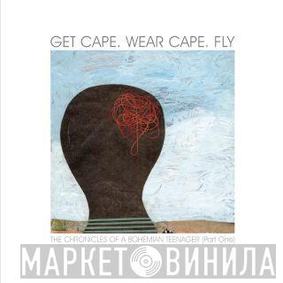 Get Cape. Wear Cape. Fly - The Chronicles Of A Bohemian Teenager (Part One)