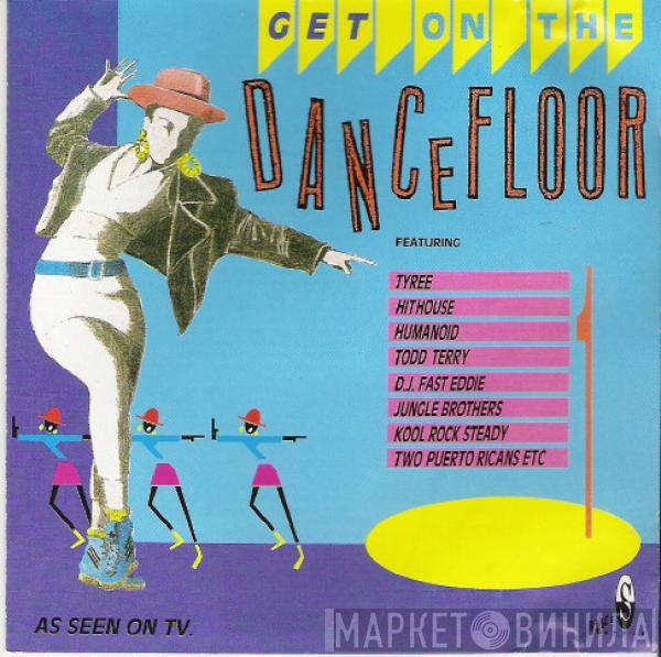  - Get On The Dance Floor Volume 1