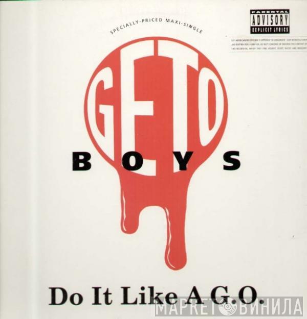  Geto Boys  - Do It Like A G.O. / F#@* 'Em