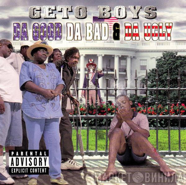  Geto Boys  - Da Good Da Bad & Da Ugly