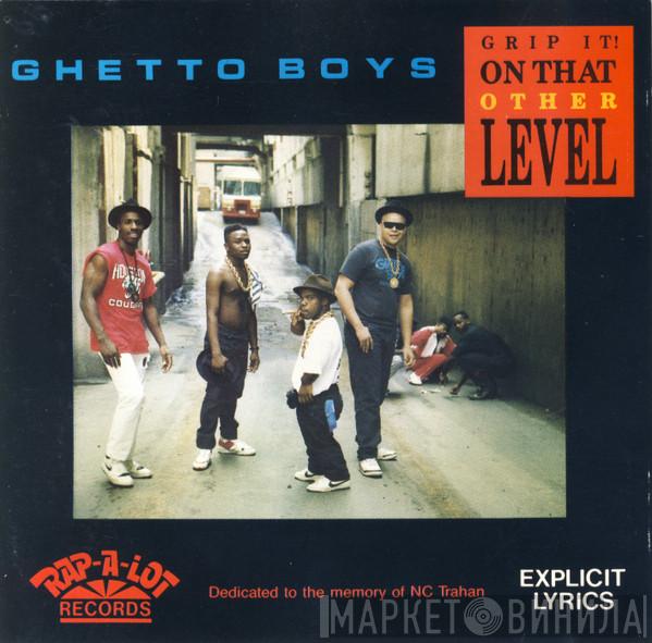  Geto Boys  - Grip It! On That Other Level