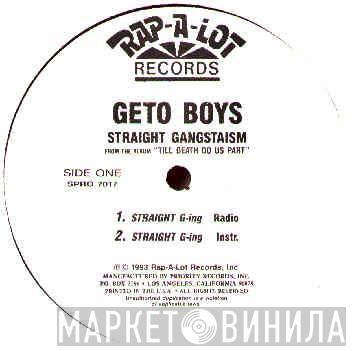 Geto Boys  - Straight Gangstaism
