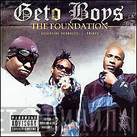  Geto Boys  - The Foundation