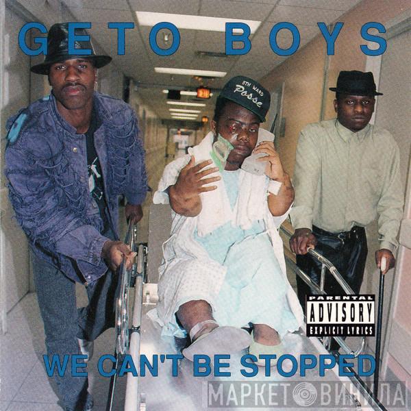  Geto Boys  - We Can't Be Stopped