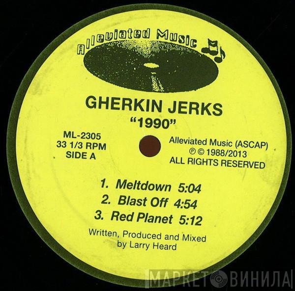 Gherkin Jerks - 1990