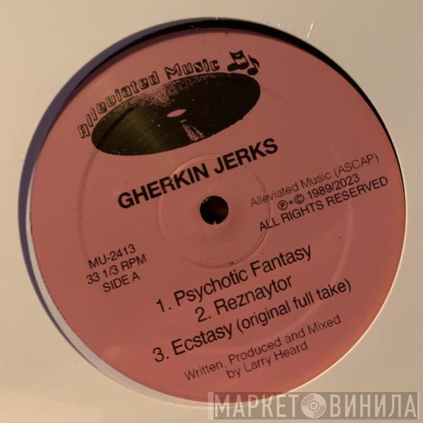 Gherkin Jerks - Psychotic Fantasy