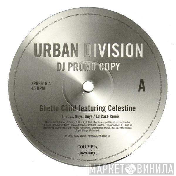 Ghetto Child , Celestine  - Guys, Guys, Guys