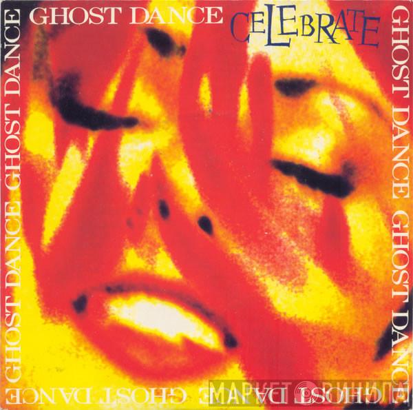 Ghost Dance - Celebrate