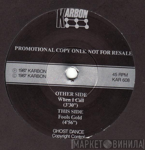 Ghost Dance - When I Call
